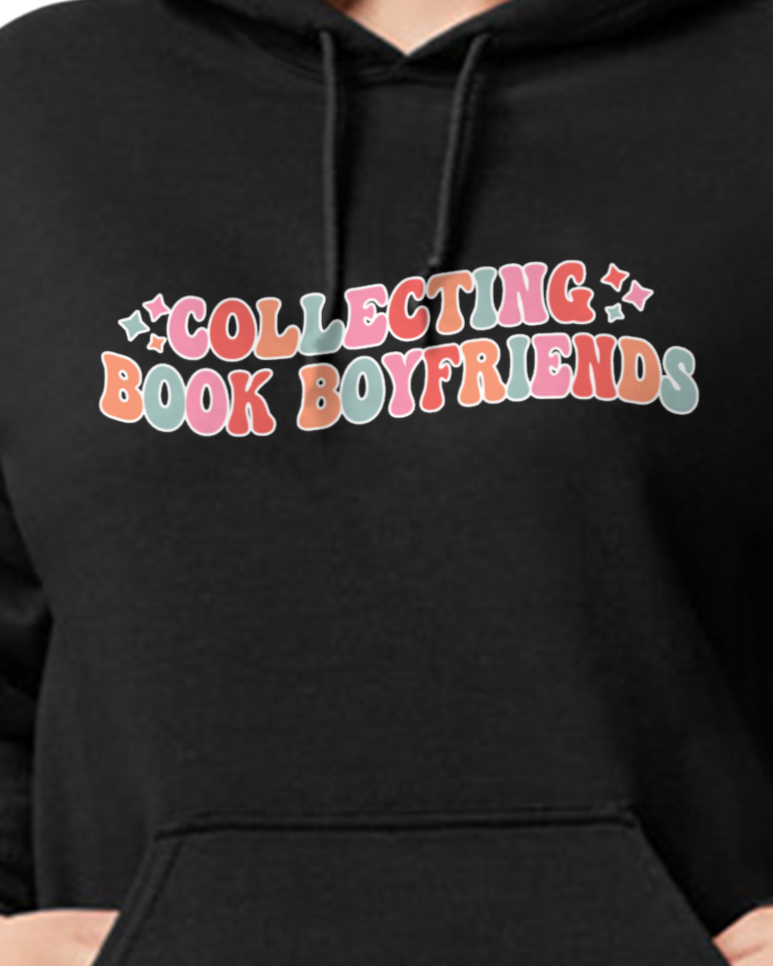 "Collecting Book Boyfriends" Hoodie – For the Ultimate Bookish Romantic